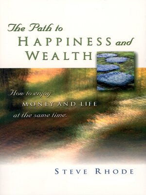 cover image of The Path to Happiness and Wealth